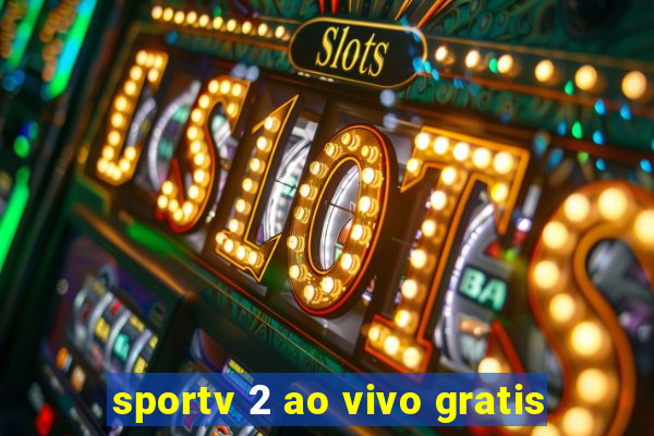 sportv 2 ao vivo gratis